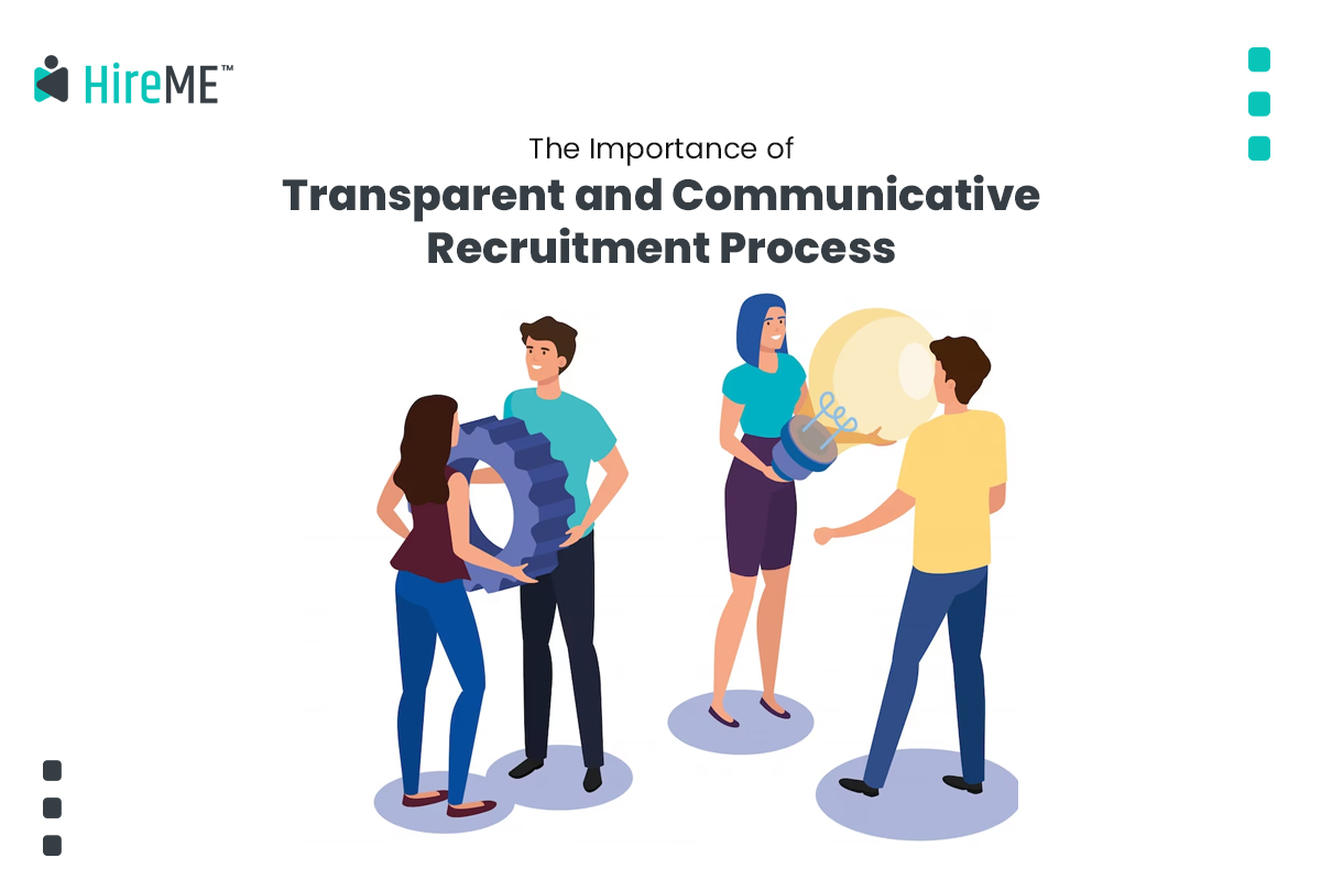 Importance of Transparent and Communicative Recruitment Process