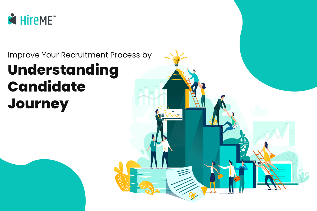 Improve Your Recruitment Process by Understanding Candidate Journey