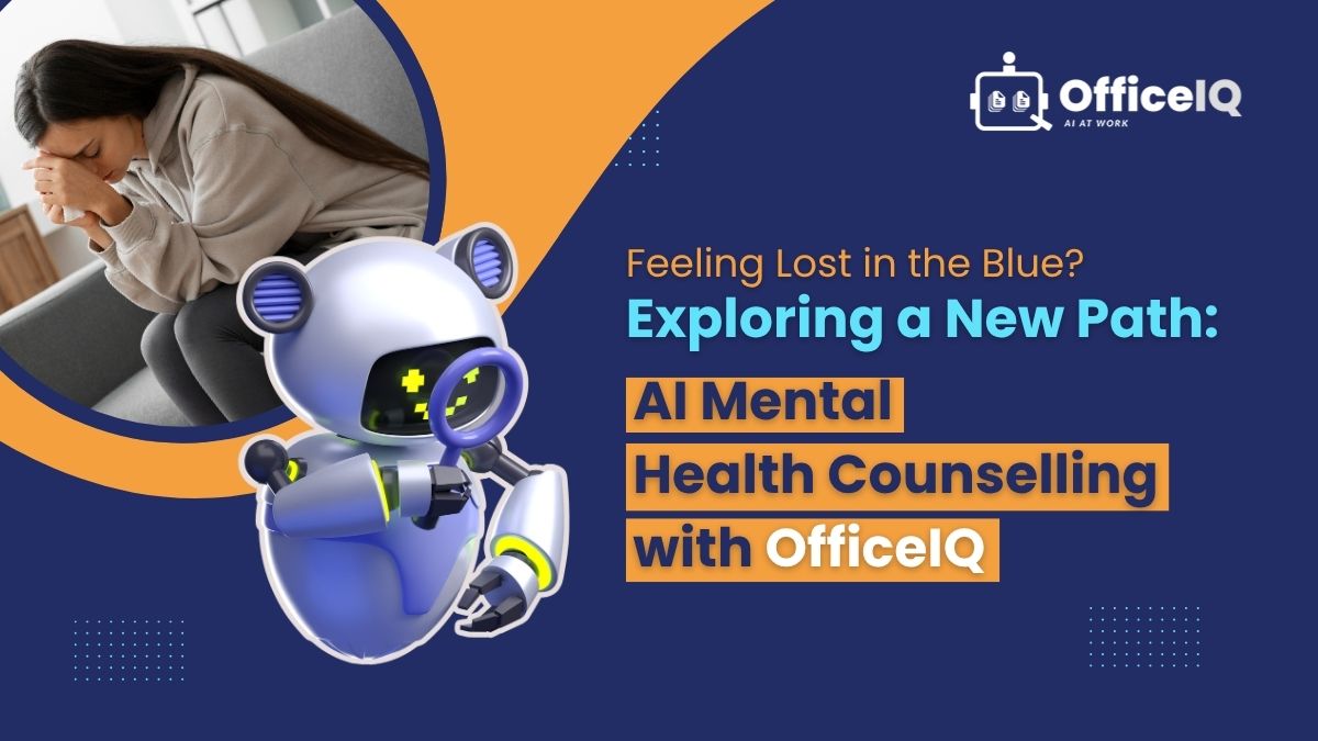 Feeling Lost in the Blue? Exploring a New Path: AI Mental Health Counselling with OfficeIQ